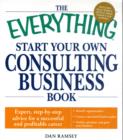 Image for The &quot;Everything&quot; Start Your Own Consulting Business Book