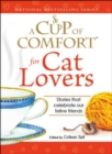 Image for A cup of comfort for cat lovers: stories that celebrate our feline friends