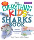 Image for The everything kids&#39; sharks book: dive into fun-infested waters!
