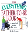 Image for The everything father-to-be book: a survival guide for men