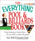 Image for The Everything Pool &amp; Billiards Book: From Breaking to Bank Shots - All You Need to Master the Game