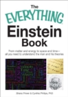 Image for The everything Einstein book: from matter and energy to space and time, all you need to understand the man and his theories