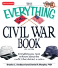 Image for Everything Civil War Book: Everything You Need to Know About the Conflict That Divided a Nation
