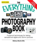 Image for The Everything Photography Book: Foolproof Techniques for Taking Sensational Pictures