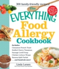 Image for The everything food allergy cookbook: prepare easy-to-make meals - without nuts, milk, wheat, eggs, fish, or soy