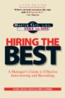 Image for Hiring the best: a manager&#39;s guide to effective recruitment