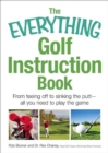 Image for The everything golf book: essential rules, useful tips, amusing anecdotes, and fun trivia for every golf addict!