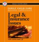 Image for Family Child Care Business Curriculum : Legal &amp; Insurance Issues