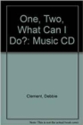 Image for One, Two, What Can I Do? : Music CD