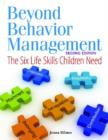 Image for Beyond behavior management  : the six life skills children need