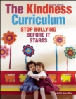 Image for The kindness curriculum: stop bullying before it starts