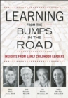 Image for Learning from the bumps in the road: insights from early childhood leaders