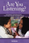 Image for Are You Listening?: Fostering Conversations That Help Young Children Learn