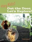 Image for Hey kids! out the door, let&#39;s explore!