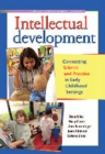 Image for Intellectual development: connecting science and practice in early childhood settings