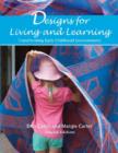 Image for Designs for living and learning  : transforming early childhood environments