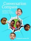 Image for Conversation Compass : A Teacher&#39;s Guide to High-Quality Language Learning in Young Children