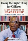 Image for Doing the right thing for children: eight qualities of leadership