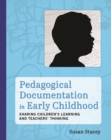 Image for Pedagogical documentation in early childhood: sharing children&#39;s learning and teachers&#39; thinking