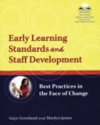 Image for Early learning standards and staff development: best practices in the face of change