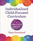 Image for Individualized, child-focused curriculum: a differentiated approach