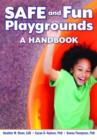 Image for Safe and fun playgrounds  : a handbook