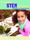 Image for Teaching STEM Outdoors : Activities for Young Children