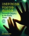 Image for Inspiring Young Minds : Scientific Inquiry in the Early Years