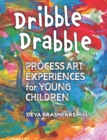 Image for Dribble drabble: process art experiences for young children