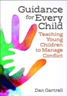 Image for Guidance for Every Child : Teaching Young Children to Manage Conflict