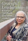 Image for Graceful Leadership in Early Childhood Education