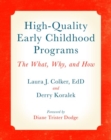 Image for High-Quality Early Childhood Programs : The What, Why, and How