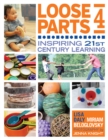 Image for Loose parts 4: inspiring 21st-century learning