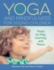 Image for Yoga and mindfulness for young children: poses for play, learning, and peace