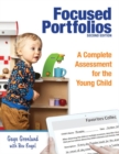 Image for Focused Portfolios : A Complete Assessment for the Young Child