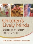 Image for Children’s Lively Minds : Schema Theory Made Visible