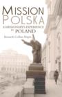Image for Mission Polska : A Missionary&#39;s Experience in Poland