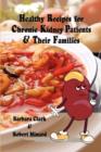 Image for Healthy Recipes for Chronic Kidney Patients &amp; Their Families