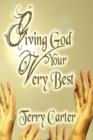 Image for Giving God Your Very Best