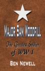 Image for Major Sam Woodfill : The Greatest Soldier of WW I