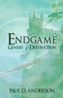 Image for Endgame : Genesis of Destruction