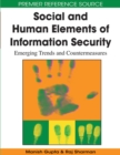 Image for Social and human elements of information security  : emerging trends and countermeasures
