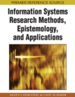 Image for Information systems research methods, epistemology, and applications