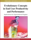 Image for Evolutionary concepts in end user productivity and performance  : applications for organizational progress