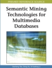 Image for Semantic mining technologies for multimedia databases