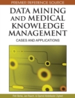 Image for Data mining and medical knowledge management  : cases and applications