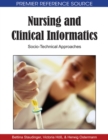 Image for Nursing and clinical informatics  : socio-technical approaches