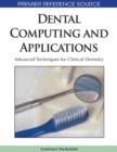 Image for Dental computing and applications  : advanced techniques for clinical dentistry