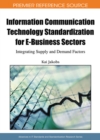 Image for Information communication technology standardization for e-business sectors  : integrating supply and demand factors