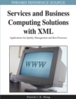 Image for Services and Business Computing Solutions with XML : Applications for Quality Management and Best Processes